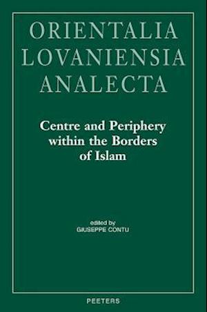 Centre and Periphery Within the Borders of Islam