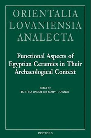 Functional Aspects of Egyptian Ceramics in Their Archaeological Context