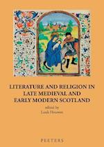Literature and Religion in Late Medieval and Early Modern Scotland