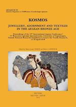 Kosmos. Jewellery, Adornment and Textiles in the Aegean Bronze Age