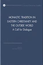 Monastic Tradition in Eastern Christianity and the Outside World