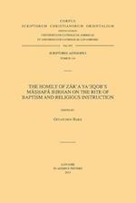 The Homily of Zar'a Ya'eqob's Mashafa Berhan on the Rite of Baptism and Religious Instruction