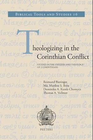 Theologizing in the Corinthian Conflict