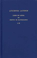 Avicenna Latinus. Liber de Anima Seu Sextus de Naturalibus. Edition Critique de la Traduction Latine Medievale. Introduction Sur La Doctrine Psycholog