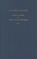 Avicenna Latinus. Liber de Anima Seu Sextus de Naturalibus. Edition Critique de la Traduction Latine Medievale. Introduction Sur La Doctrine Psycholog