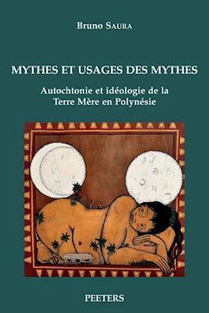 Mythes Et Usages Des Mythes