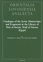Catalogue of the Syriac Manuscripts and Fragments in the Library of Deir Al-Surian, Wadi Al-Natrun (Egypt)