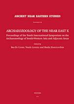 Archaeozoology of the Near East X