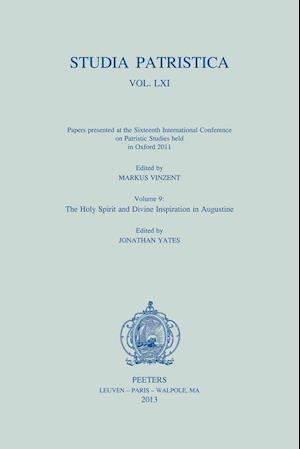 Studia Patristica. Vol. LXI - Papers Presented at the Sixteenth International Conference on Patristic Studies Held in Oxford 2011