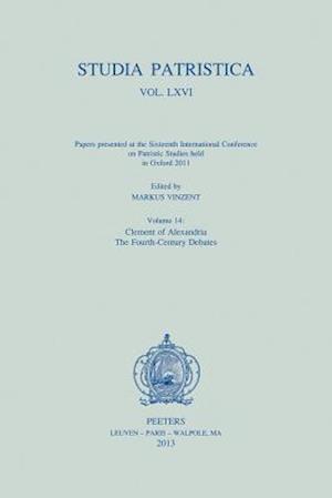 Studia Patristica. Vol. LXVI - Papers Presented at the Sixteenth International Conference on Patristic Studies Held in Oxford 2011