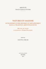 Nature Et Sagesse. Les Rapports Entre Physique Et Metaphysique Dans La Tradition Aristotelicienne