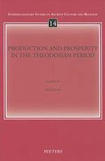 Production and Prosperity in the Theodosian Period