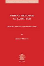 Without Metaphor, No Saving God