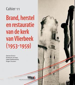 Brand, Herstel En Restauratie Van de Kerk Van Vlierbeek (1953-1959)