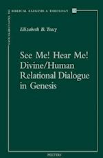 See Me! Hear Me! Divine/Human Relational Dialogue in Genesis