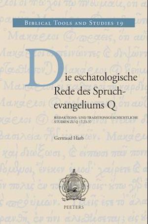 Die Eschatologische Rede Des Spruchevangeliums Q