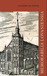 Memorabilia Lovaniensia. Leuven 1569-1582