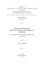 Dionigi Areopagita. Nomi Divini, Teologia Mistica, Epistole