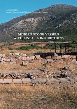 Minoan Stone Vessels with Linear a Inscriptions