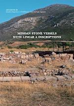 Minoan Stone Vessels with Linear a Inscriptions