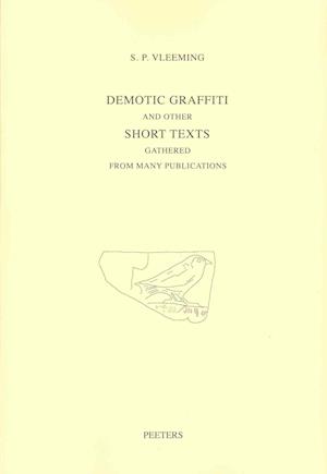 Demotic Graffiti and Other Short Texts Gathered from Many Publications