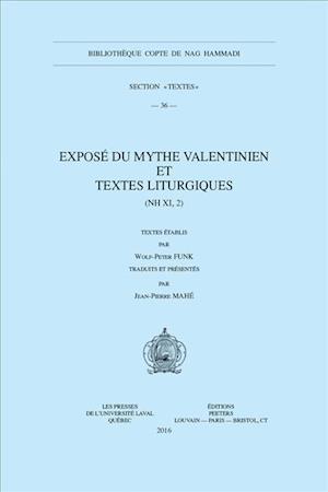 Expose Du Mythe Valentinien Et Textes Liturgiques (NH XI, 2 + 2a-C)