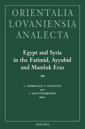 Egypt and Syria in the Fatimid, Ayyubid and Mamluk Eras VIII