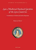 Late Medieval Enclosed Gardens of the Low Countries
