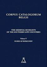 The Medieval Booklists of the Southern Low Countries. Volume V