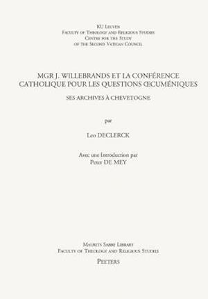 Mgr J. Willebrands Et La Conference Catholique Pour Les Questions Oecumeniques