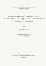 Mgr J. Willebrands Et La Conference Catholique Pour Les Questions Oecumeniques