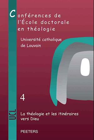 La Theologie Et Les Itineraires Vers Dieu