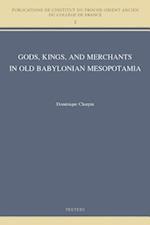 Gods, Kings, and Merchants in Old Babylonian Mesopotamia
