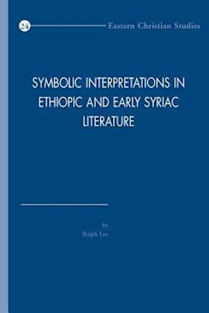 Symbolic Interpretations in Ethiopic and Early Syriac Literature