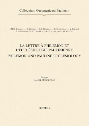 La Lettre a Philemon Et L'Ecclesiologie Paulinienne / Philemon and Pauline Ecclesiology