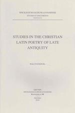 Studies in the Christian Latin Poetry of Late Antiquity