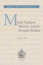 Miracle Tradition, Rhetoric, and the Synoptic Problem