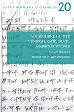 Vocabulaire Hittite y Compris Louvite, Palaite, Akkadien Et Sumerien