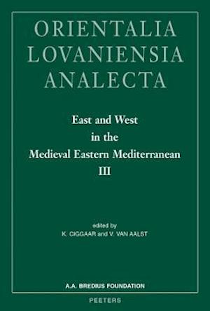 East and West in the Medieval Eastern Mediterranean III