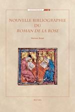 Nouvelle Bibliographie Du 'Roman de la Rose'