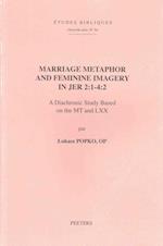 Marriage Metaphor and Feminine Imagery in Jer 2