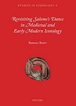 Revisiting Salome's Dance in Medieval and Early Modern Iconology