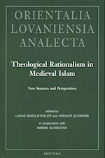 Theological Rationalism in Medieval Islam
