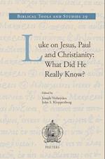 Luke on Jesus, Paul and Christianity