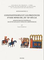 Constantinople Et Les Provinces d'Asie Mineure, Ixe-XIE Siecle