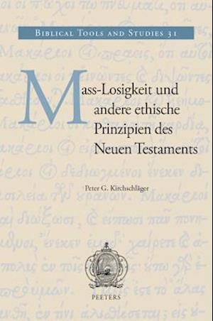 Mass-Losigkeit Und Andere Ethische Prinzipien Des Neuen Testaments