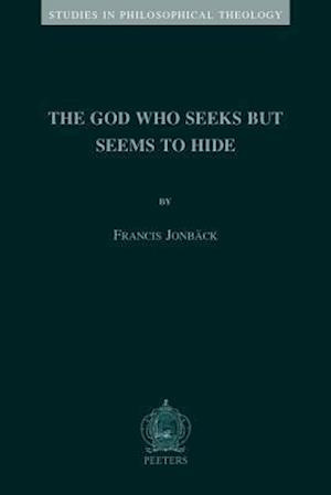 The God Who Seeks But Seems to Hide