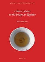 About Stains or the Image as Residue