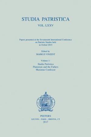 Studia Patristica. Vol. LXXV - Papers Presented at the Seventeenth International Conference on Patristic Studies Held in Oxford 2015