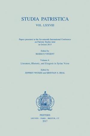 Studia Patristica. Vol. LXXVIII - Papers Presented at the Seventeenth International Conference on Patristic Studies Held in Oxford 2015